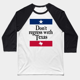 Don't Regress with Texas Baseball T-Shirt